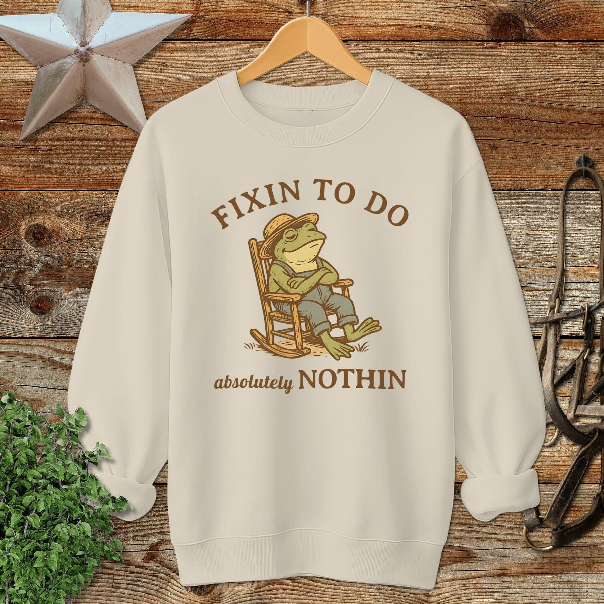 Fixin to Do Nothin Sweatshirt