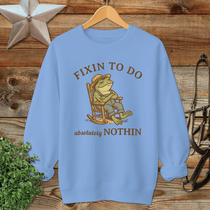 Fixin to Do Nothin Sweatshirt
