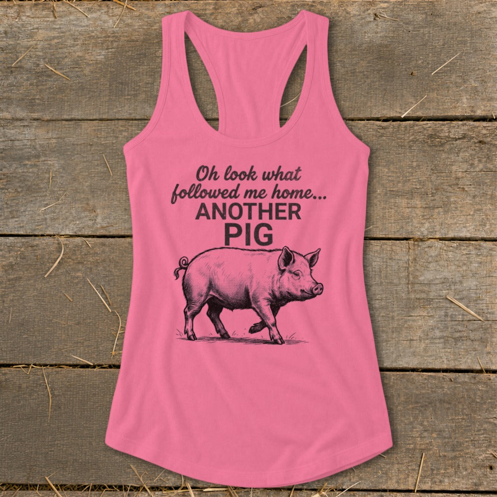 Followed Me Home Pig Racerback Tank