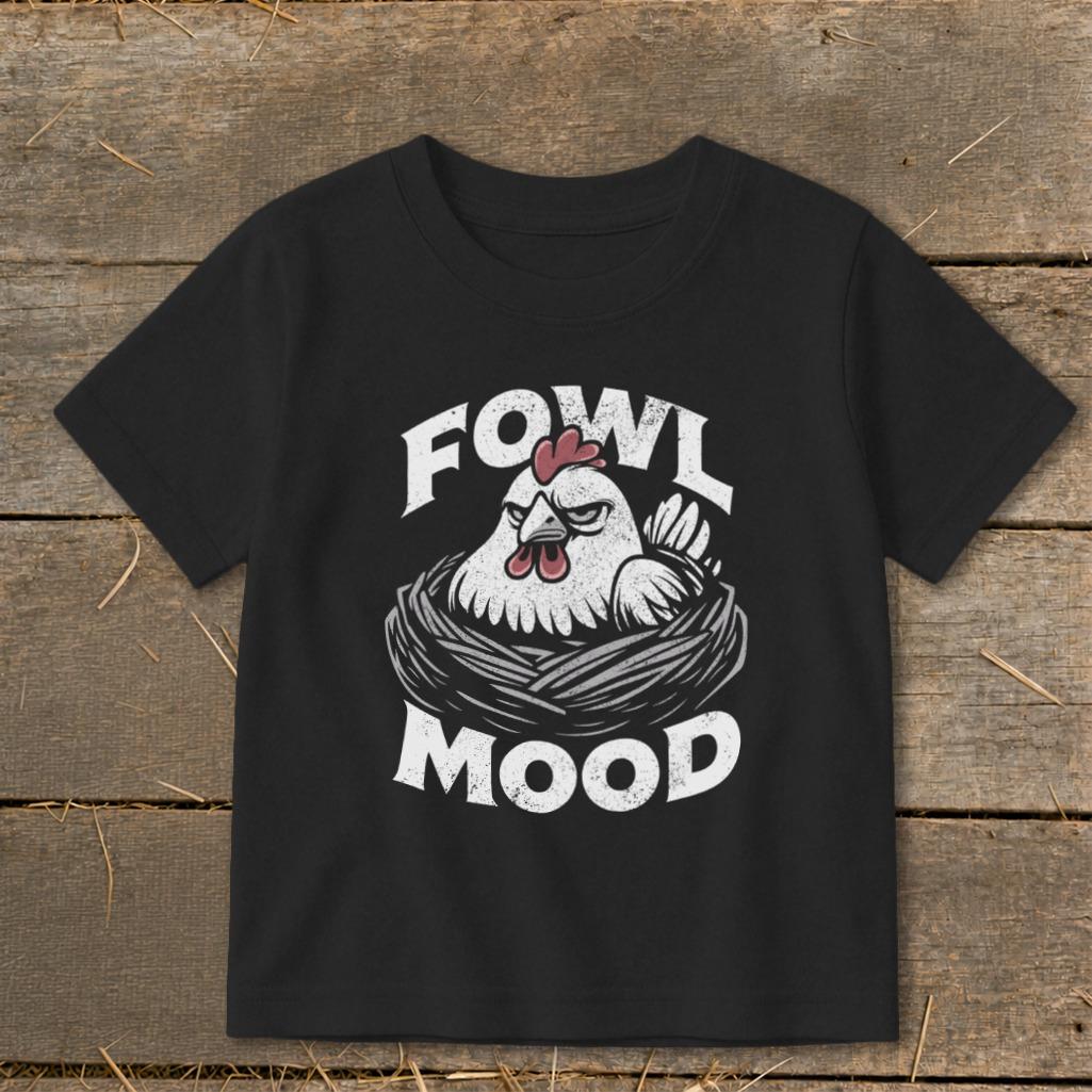 Fowl Mood Toddler Tee