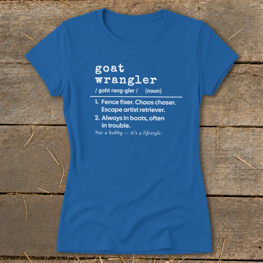 Goat Wrangler Definition Ladies Tee