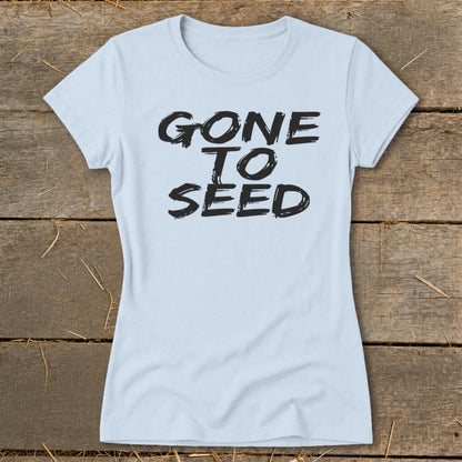 Gone to Seed Ladies Tee - Light Blue