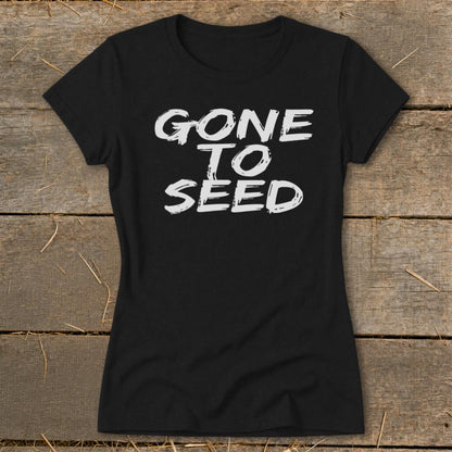 Gone to Seed Ladies Tee - Black