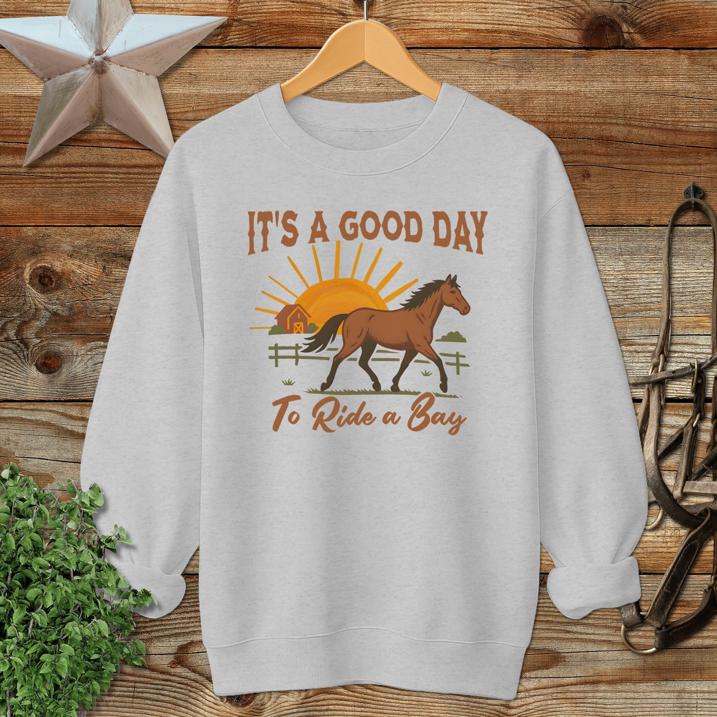 Good Day to Ride a Bay Sweatshirt