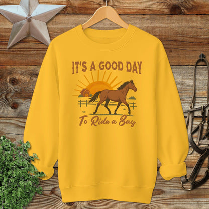 Good Day to Ride a Bay Sweatshirt