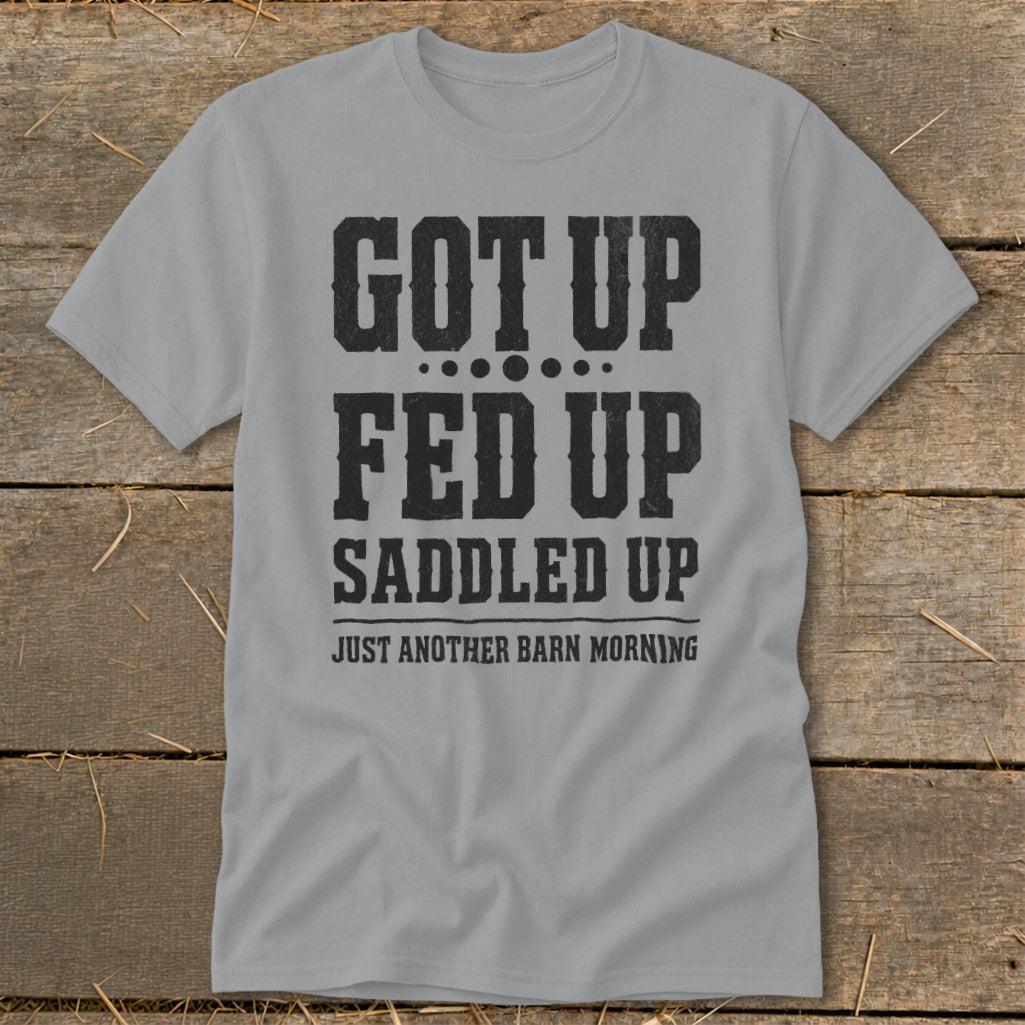 Got Up Saddled Up Classic Tee