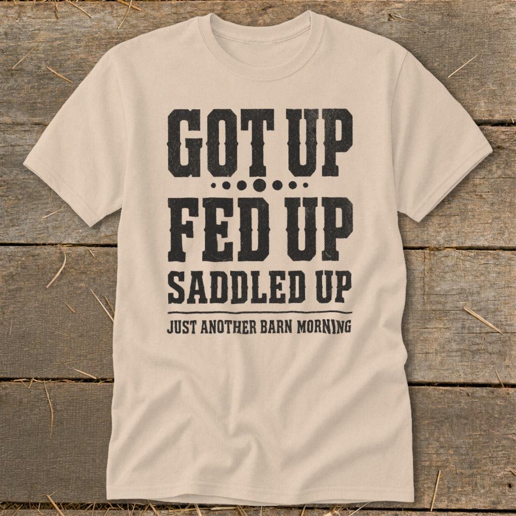 Got Up Saddled Up Classic Tee
