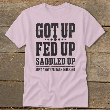 Got Up Saddled Up Classic Tee
