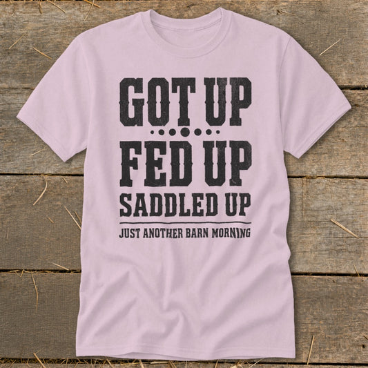 Got Up Saddled Up Classic Tee