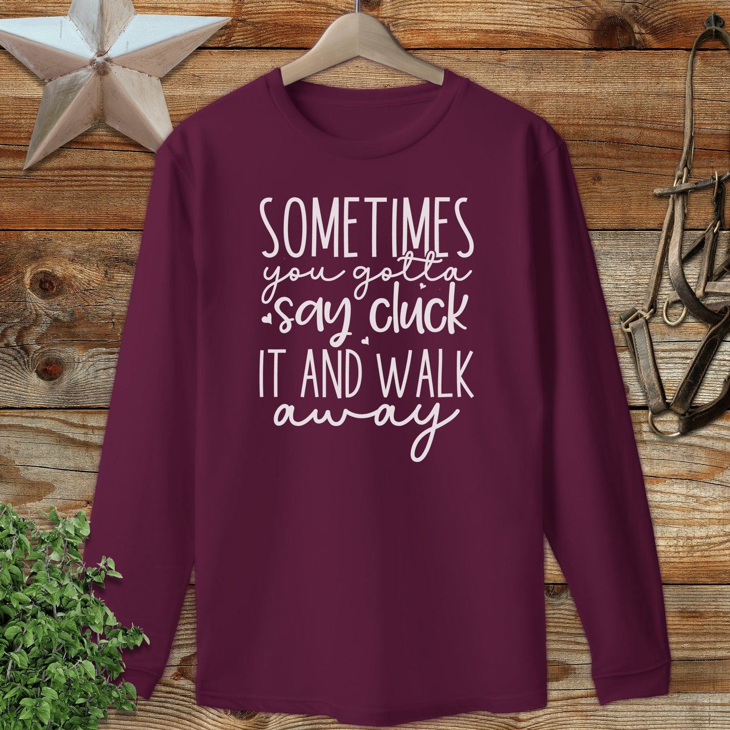 Gotta Say Cluck It Long Sleeve Tee