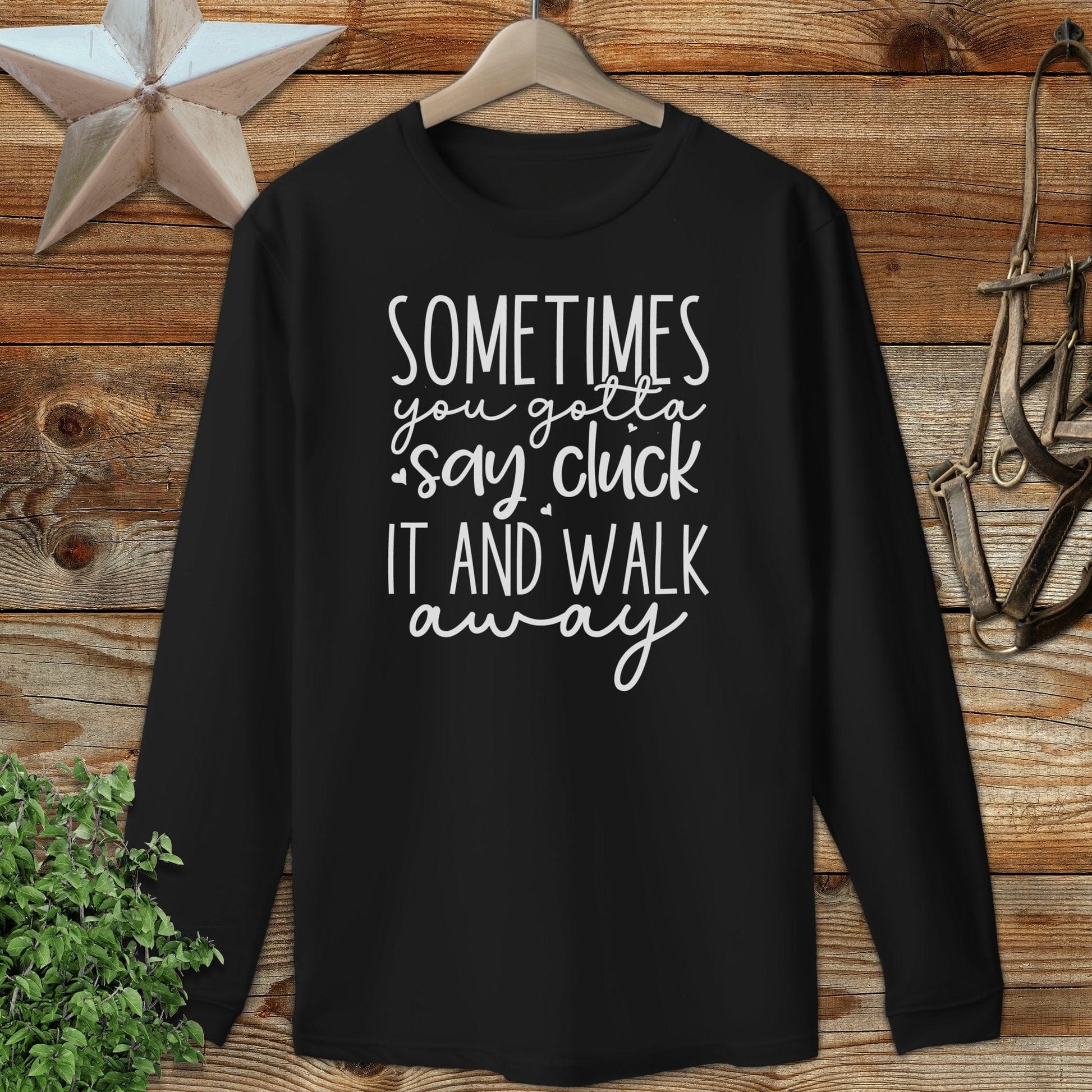 Gotta Say Cluck It Long Sleeve Tee