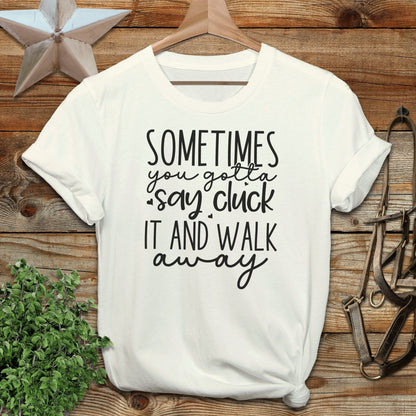 Gotta Say Cluck It T-shirt