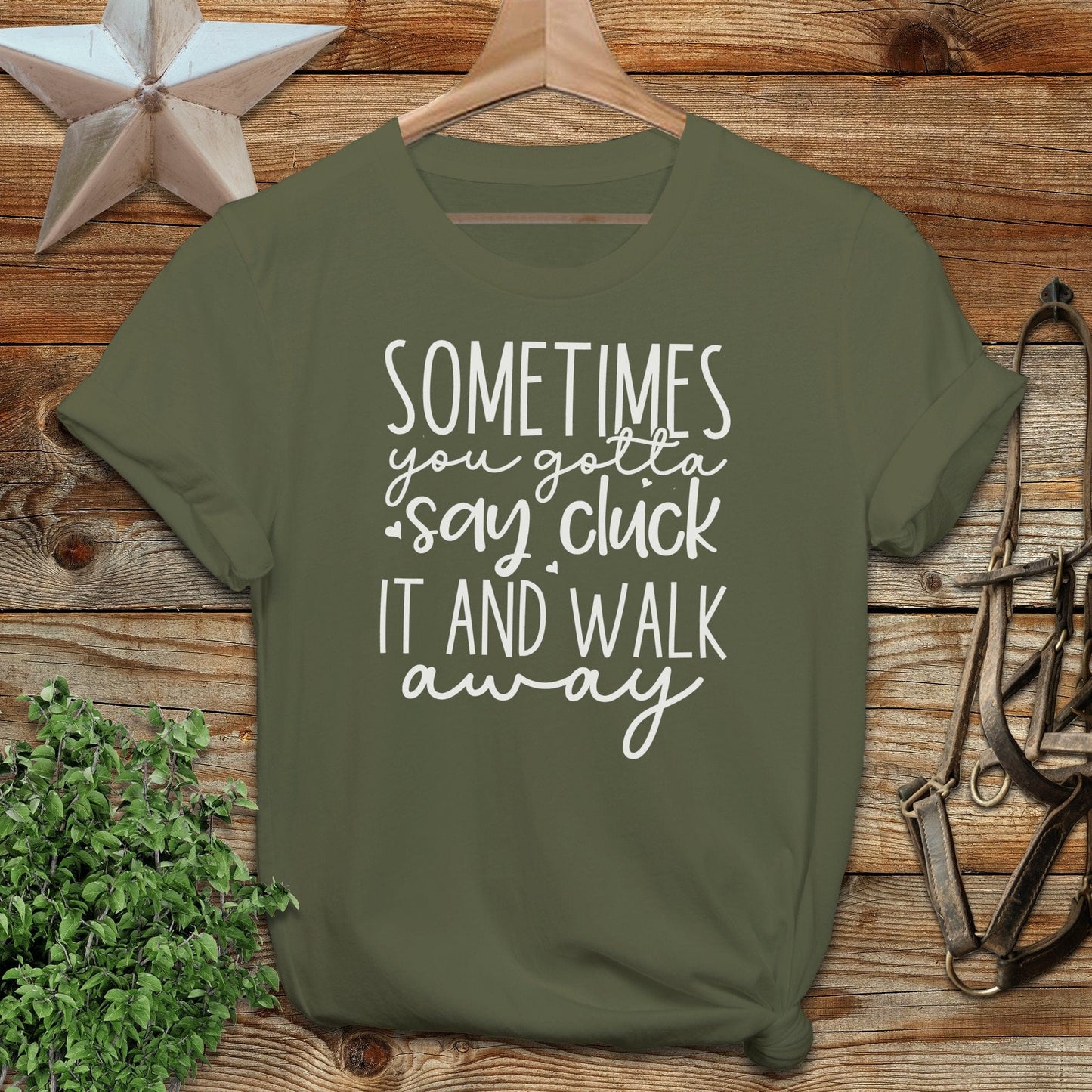 Gotta Say Cluck It T-shirt