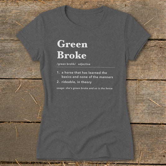 Green Broke Definition Ladies Tee