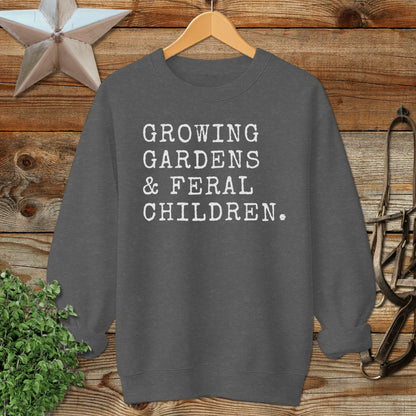 Growing Gardens & Feral Children Sweatshirt