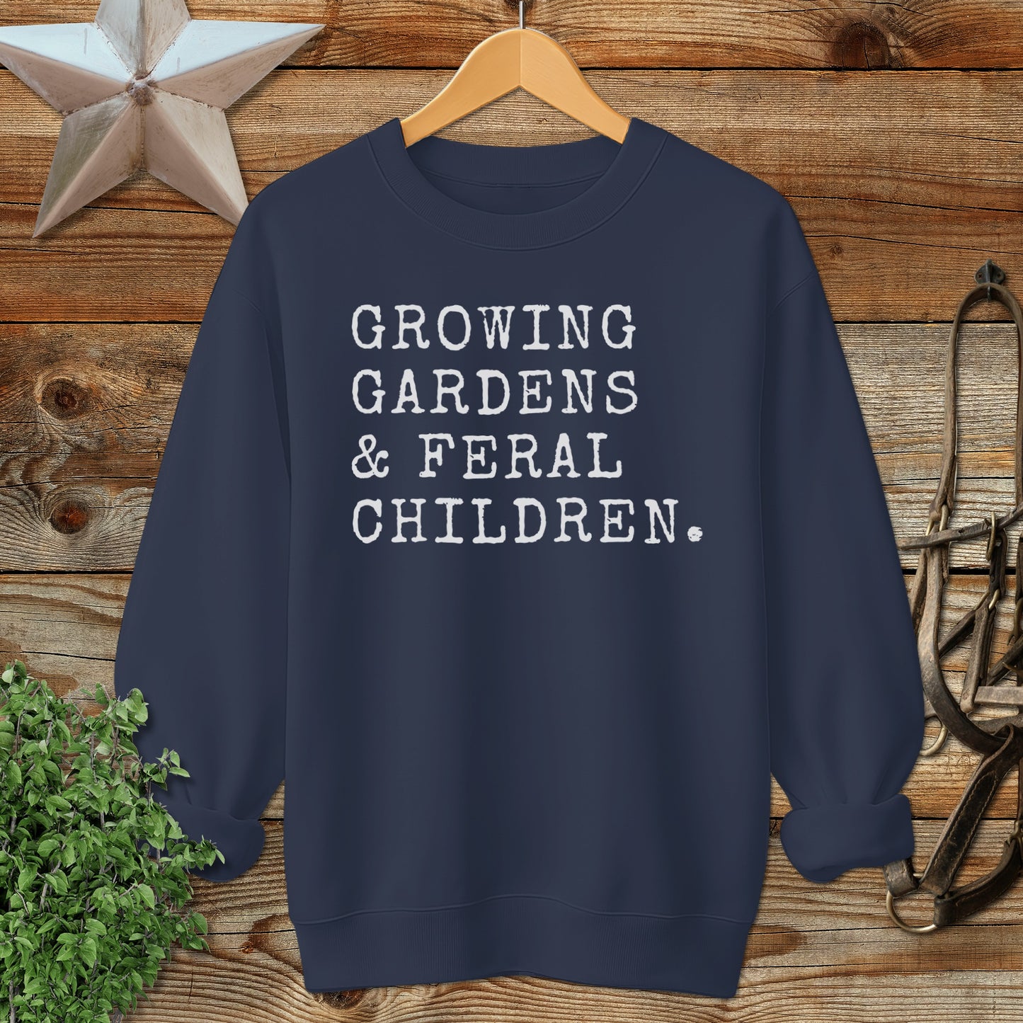 Growing Gardens & Feral Children Sweatshirt