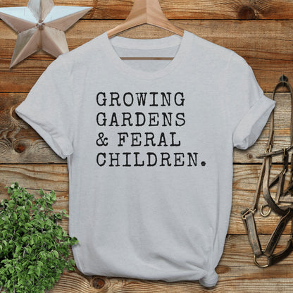 Growing Gardens & Feral Children T-Shirt