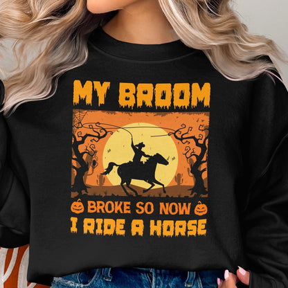 Halloween Broom Broke Now I Ride A Horse Shirt