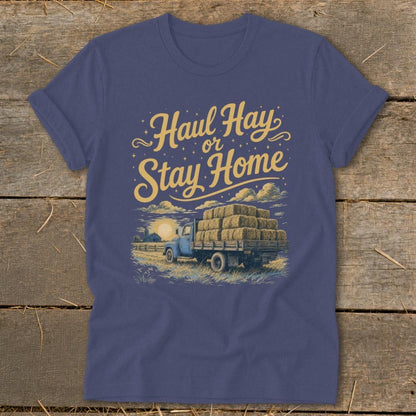 Haul Hay or Stay Home Softstyle Tee