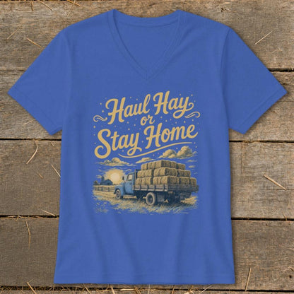 Haul Hay or Stay Home V-neck