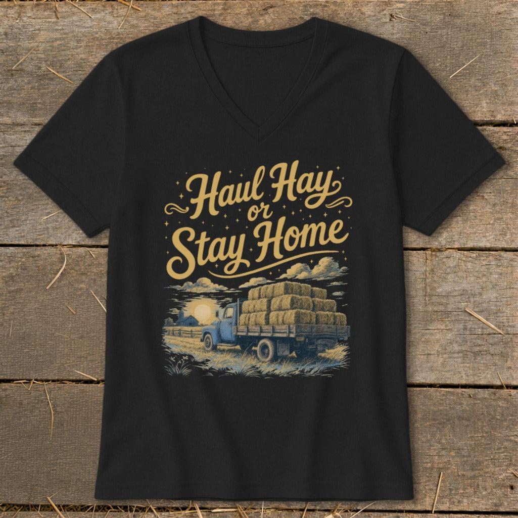 Haul Hay or Stay Home V-neck