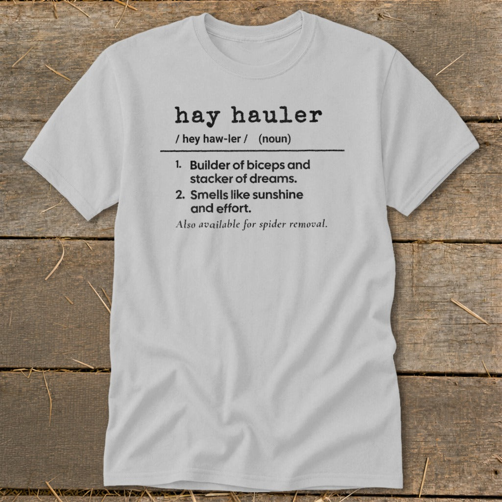 Light grey t-shirt with "hay hauler" definition text.