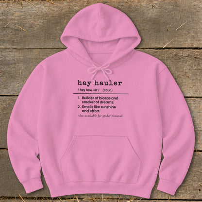 Pink hoodie with "hay hauler" definition: Builder of biceps, smells like sunshine.