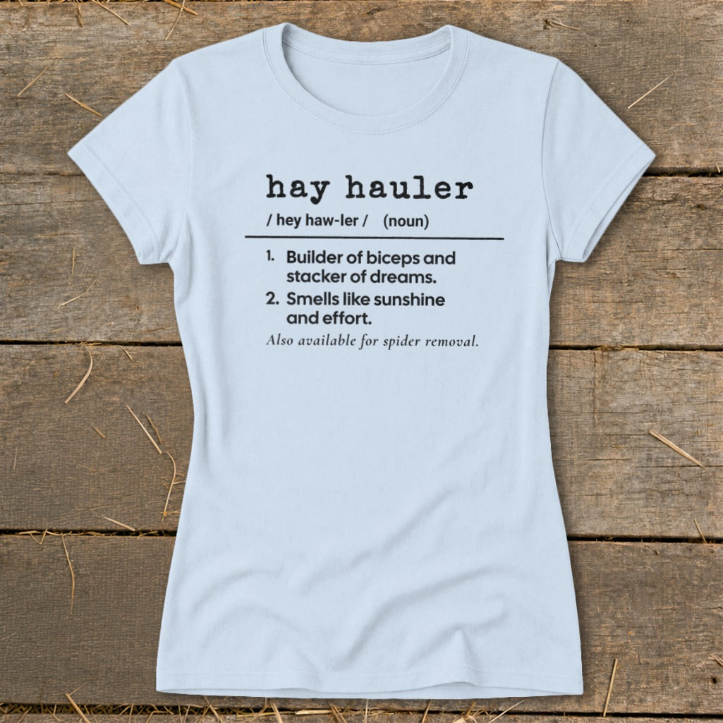 Light blue t-shirt with "hay hauler" definition and humorous descriptions.