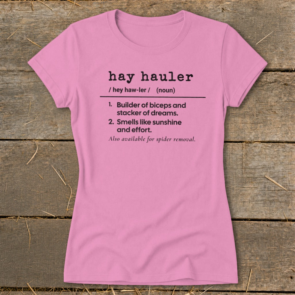 Pink t-shirt with definition of "hay hauler" including funny descriptions.