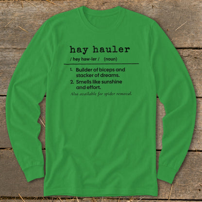 Green long-sleeve shirt with "hay hauler" definition, builder of biceps, smells like sunshine.