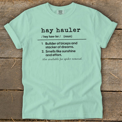Mint t-shirt with "hay hauler" definition: Builder of biceps and effort.