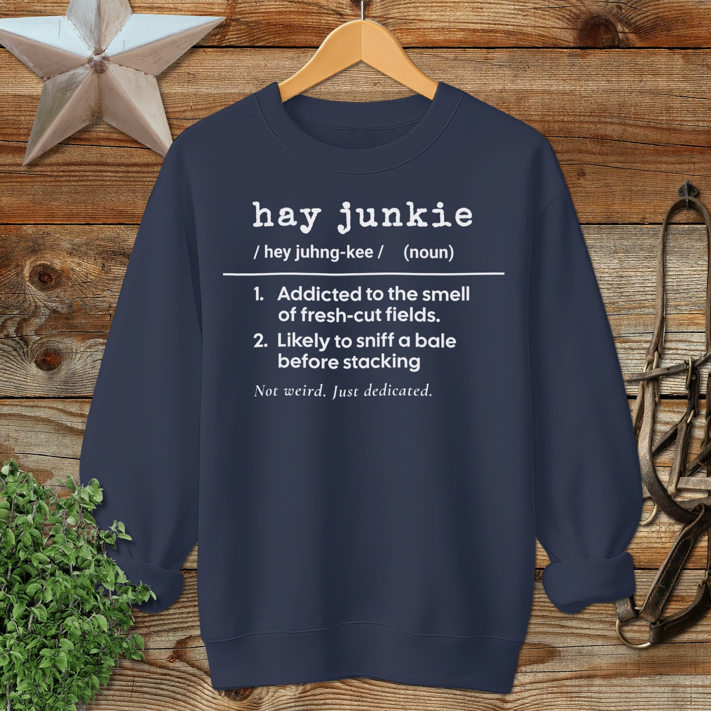 Hay Junkie Definition Sweatshirt