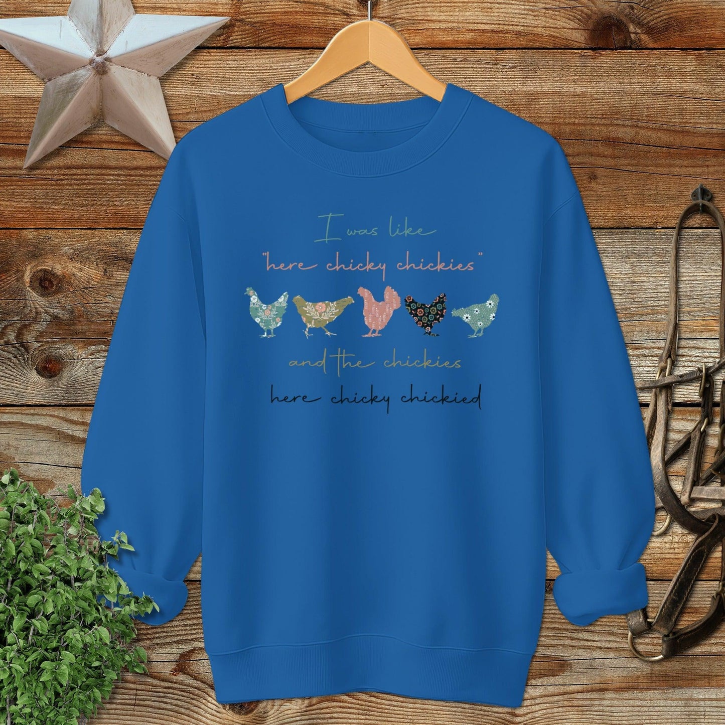 Here Chickie Sweatshirt