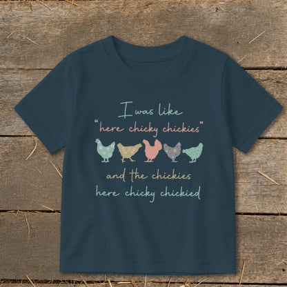 Here Chickie Toddler Tee