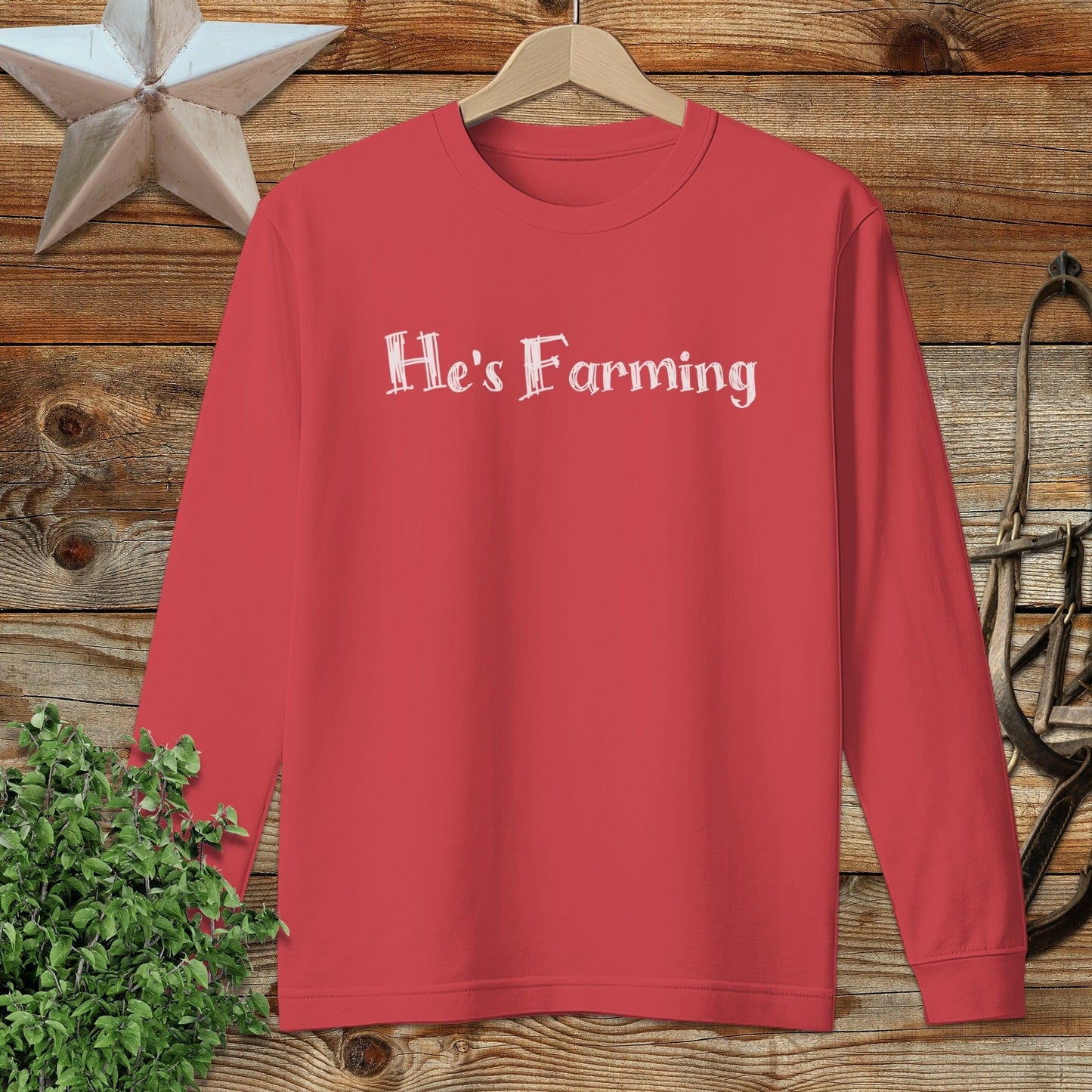 He's Farming Long Sleeve Tee