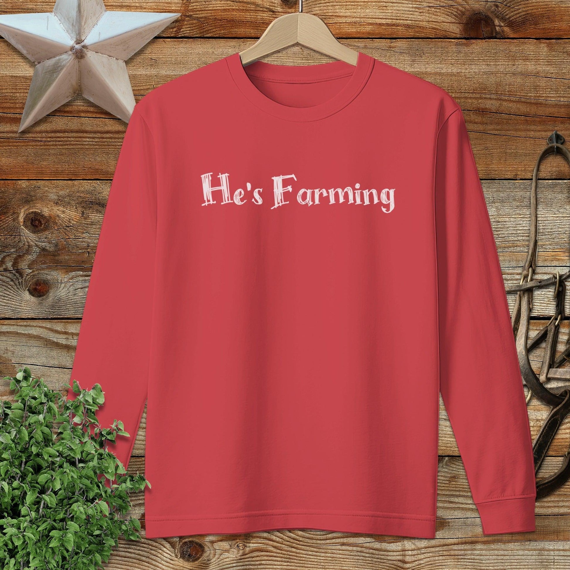 He's Farming Long Sleeve Tee