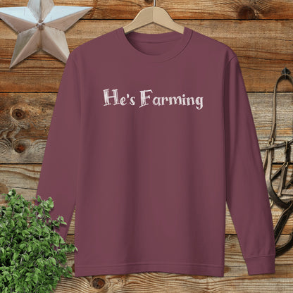He's Farming Long Sleeve Tee