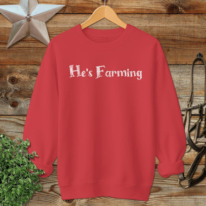 He's Farming Sweatshirt