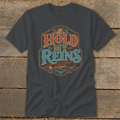 Hold My Reins Classic Tee