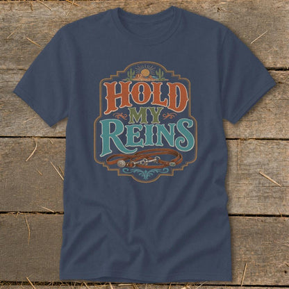 Hold My Reins Classic Tee