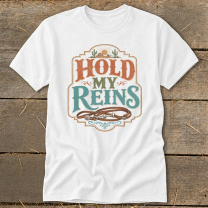 Hold My Reins Classic Tee