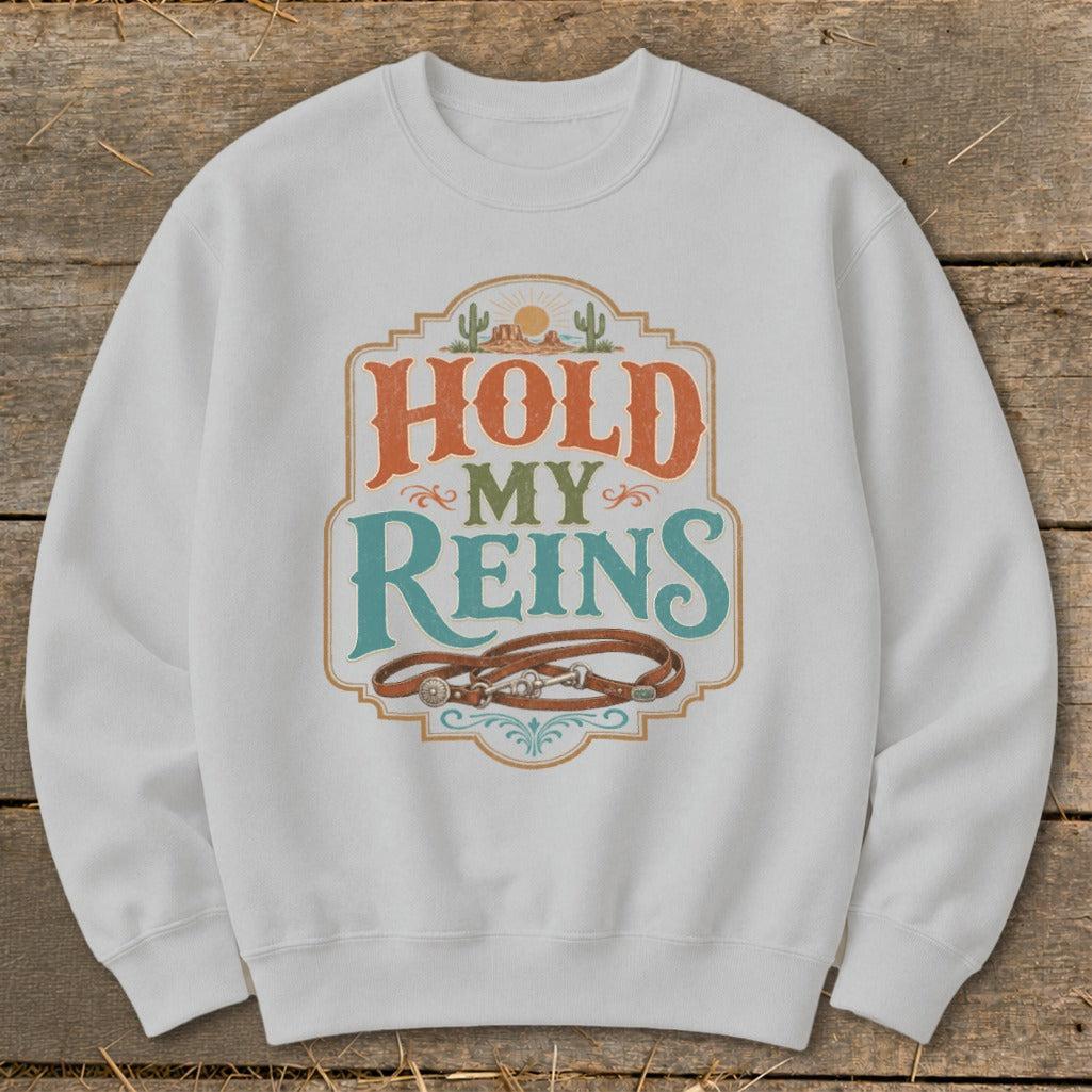 Hold My Reins Sweatshirt