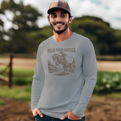 Hold Your Horses Long Sleeve Tee