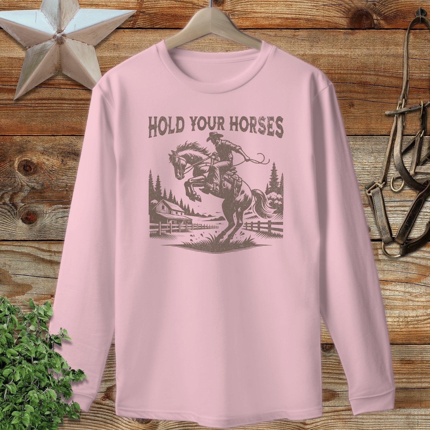Hold Your Horses Long Sleeve Tee