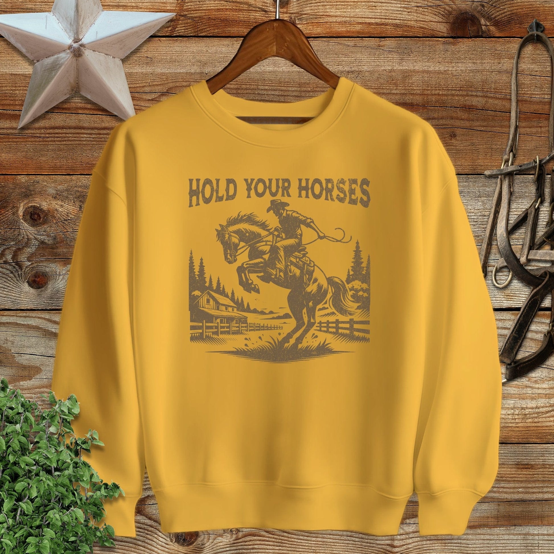 Hold Your Horses Sweatshirt