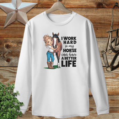 Horse A Better Life Long Sleeve Tee