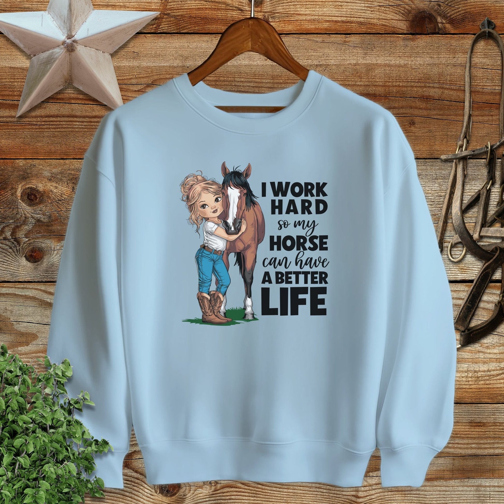 Horse A Better Life Sweatshirt