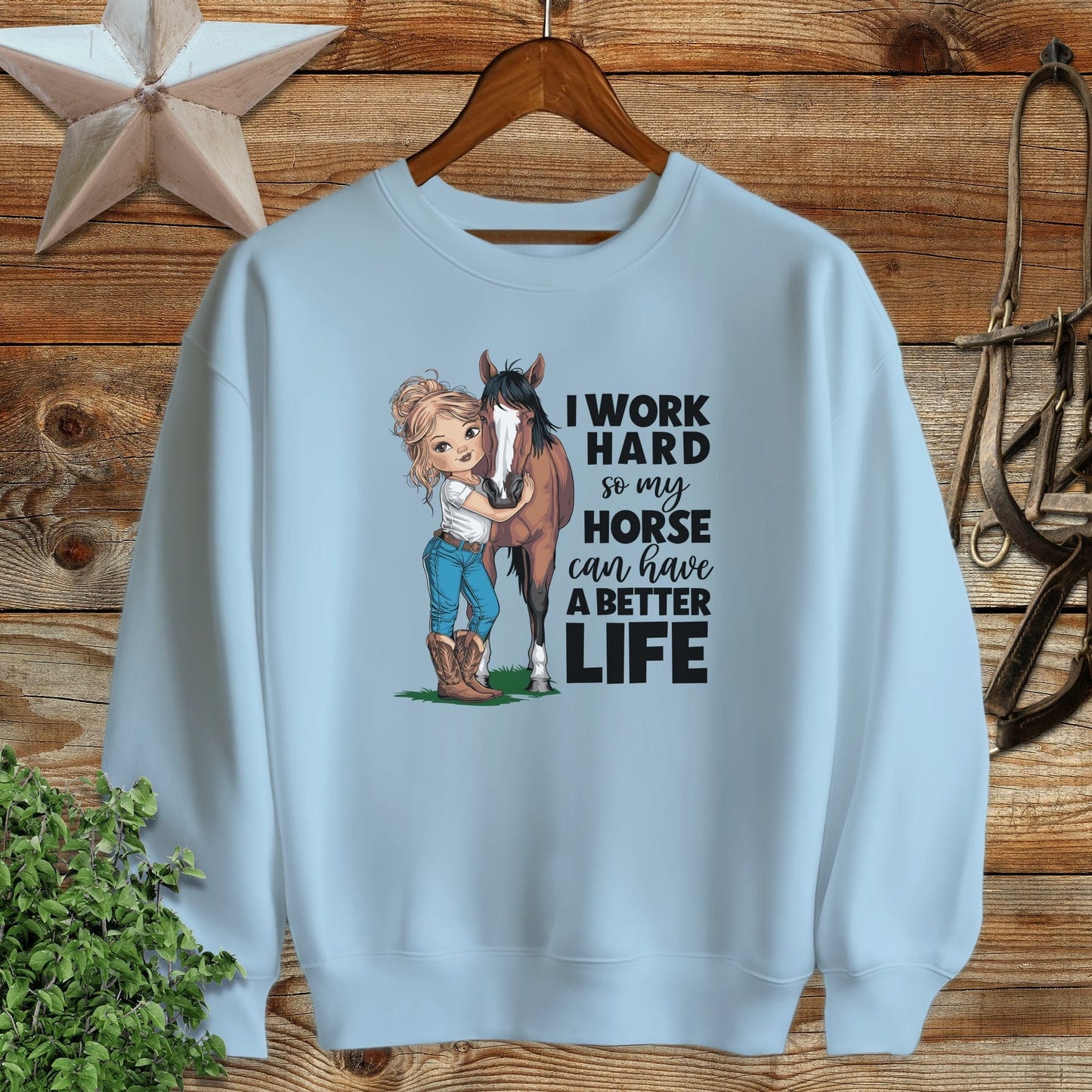 Horse A Better Life Sweatshirt