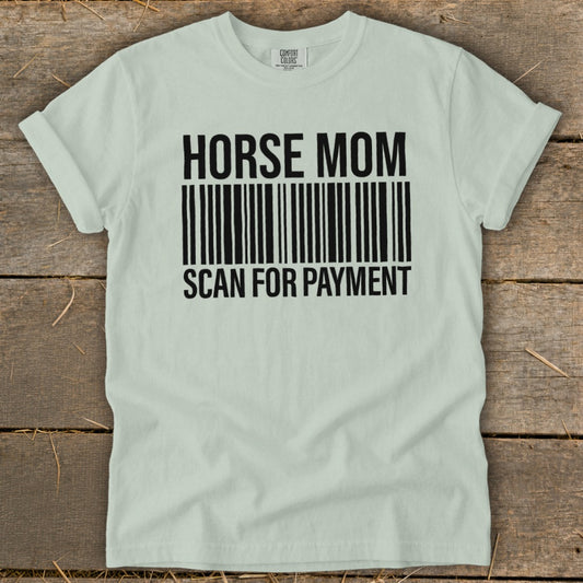 Horse Mom Scan for Payment Signature Tee
