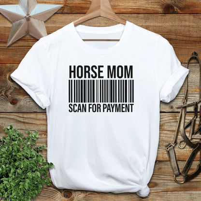 Horse Mom Scan for Payment T-shirt